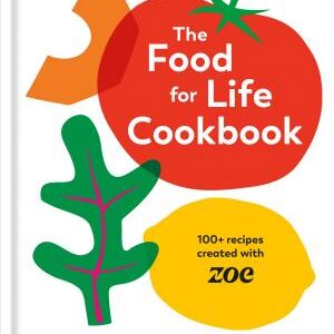 The Food for Life Cookbook: 100+ Recipes Created with ZOE [A Gut Health Cookbook]