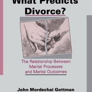 What Predicts Divorce?: The Relationship Between Marital Processes and Marital Outcomes