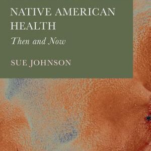 Native American Health: Then and Now