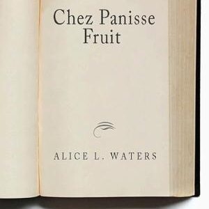 Chez Panisse Fruit