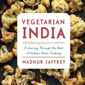 Vegetarian India: A Journey Through the Best of Indian Home Cooking: A Cookbook