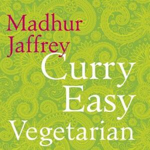 Curry Easy Vegetarian: 200 recipes for meat-free and mouthwatering curries from the Queen of Curry