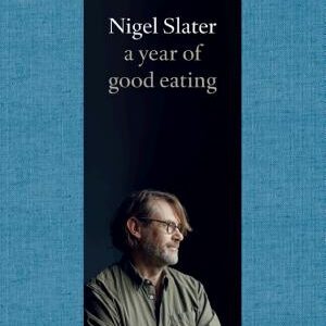 A Year of Good Eating: The Kitchen Diaries III
