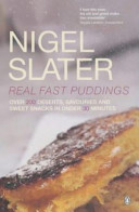 Real Fast Puddings: Over 200 Desserts, Savouries and Sweet Snacks in 30 Minutes