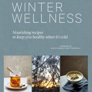 Winter Wellness: Nourishing recipes to keep you healthy when it's cold