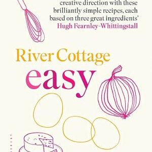 River Cottage Easy