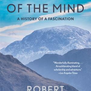 Mountains of the Mind: A History of a Fascination