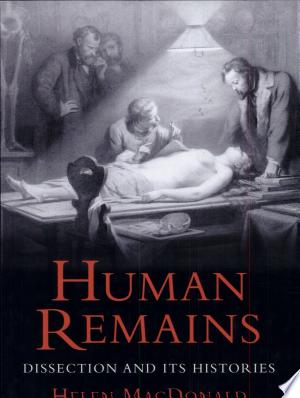 Human Remains: Dissection and Its Histories