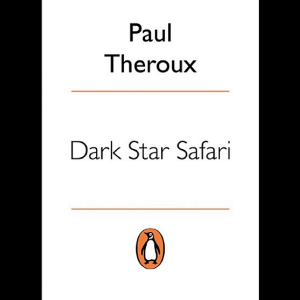 Dark Star Safari: Overland from Cairo to Cape Town