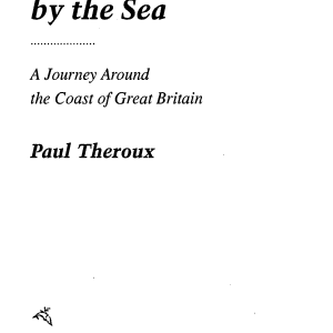 The Kingdom by the Sea: A Journey Around the Coast of Great Britain