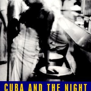 Cuba and the Night: A Novel