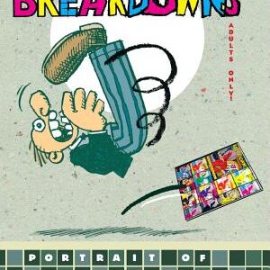 Breakdowns: Portrait of the Artist as a Young %@&*!
