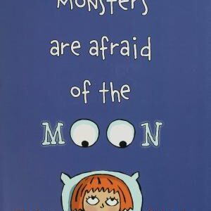 Monsters Are Afraid of the Moon