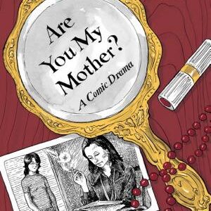 Are You My Mother?: A Comic Drama