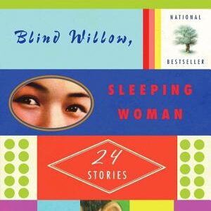 Blind Willow, Sleeping Woman: Twenty-four Stories
