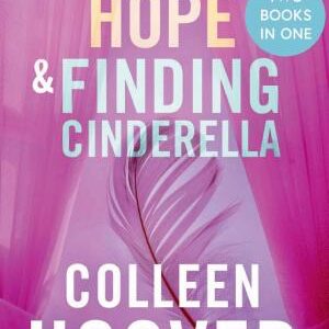 Losing Hope / Finding Cinderella Bind-up: A special bind-up edition featuring the second and third instalments in the beautifully emotional Hopeless series