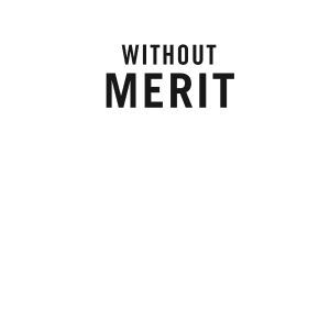 Without Merit: A Novel