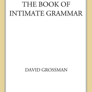 The Book of Intimate Grammar