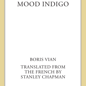 Mood Indigo: A Novel