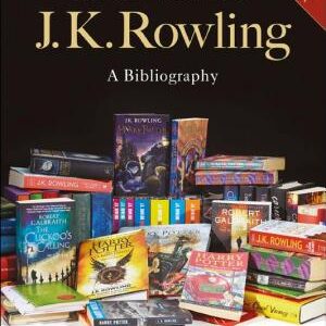 J.K. Rowling: A Bibliography: Updated Edition