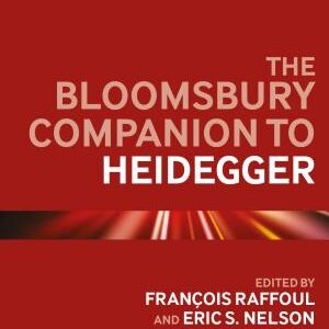 The Bloomsbury Companion to Heidegger
