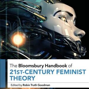The Bloomsbury Handbook of 21st-Century Feminist Theory
