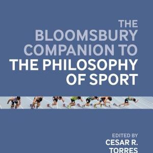 The Bloomsbury Companion to the Philosophy of Sport