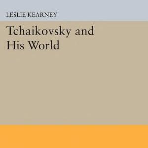 Tchaikovsky and His World