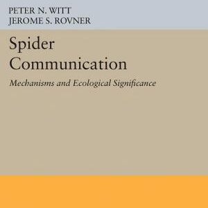 Spider Communication: Mechanisms and Ecological Significance
