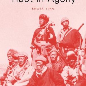 Tibet in Agony: Lhasa 1959