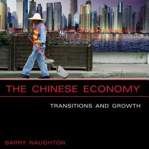 The Chinese Economy: Transitions and Growth