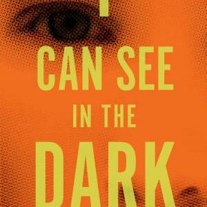 I Can See in the Dark