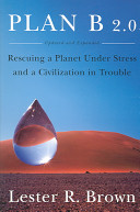 Plan B 2.0: Rescuing a Planet Under Stress and a Civilization in Trouble