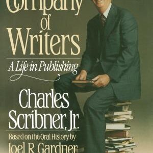 In the Company of Writers: A Life in Publishing