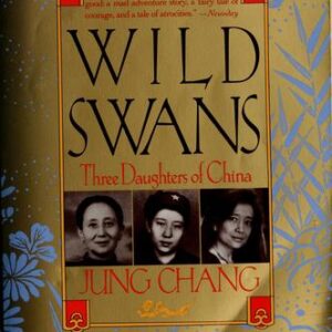 Wild Swans: Three Daughters of China