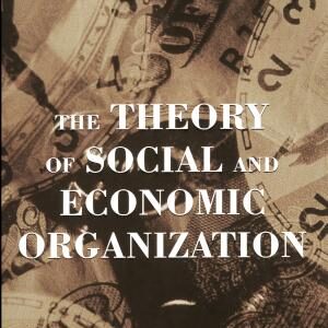 The Theory Of Social And Economic Organization