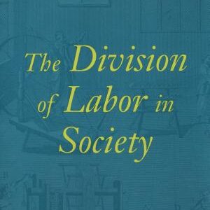 The Division of Labor in Society