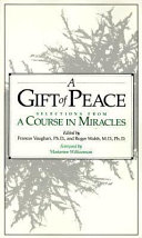 A Gift of Peace: Selections from A Course in Miracles