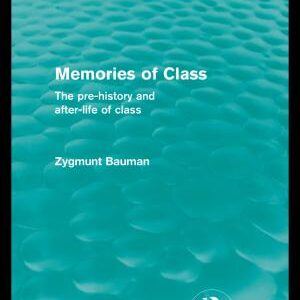 Memories of Class (Routledge Revivals): The Pre-history and After-life of Class