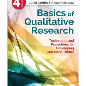 Basics of Qualitative Research: Techniques and Procedures for Developing Grounded Theory