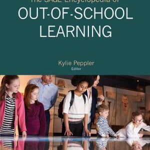 The SAGE Encyclopedia of Out-of-School Learning