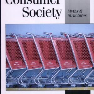 Société de Consommation: Ses Mythes, Ses Structures