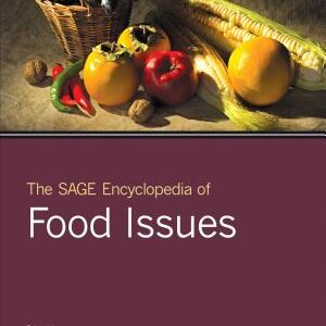 The SAGE Encyclopedia of Food Issues