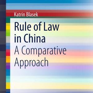 Rule of Law in China: A Comparative Approach