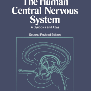 The Human Central Nervous System: A Synopsis and Atlas
