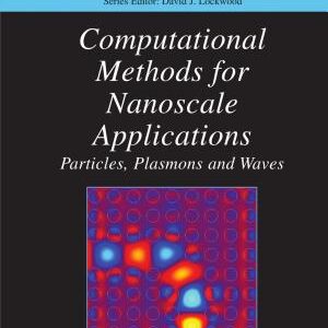 Computational Methods for Nanoscale Applications: Particles, Plasmons and Waves