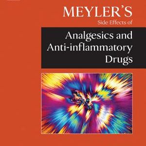Meyler's Side Effects of Analgesics and Anti-inflammatory Drugs