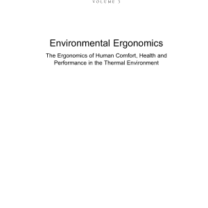 Environmental Ergonomics - The Ergonomics of Human Comfort, Health, and Performance in the Thermal Environment