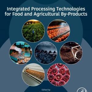Integrated Processing Technologies for Food and Agricultural By-Products