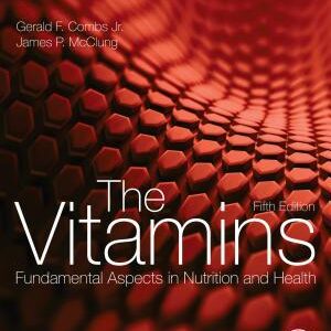 The Vitamins: Fundamental Aspects in Nutrition and Health
